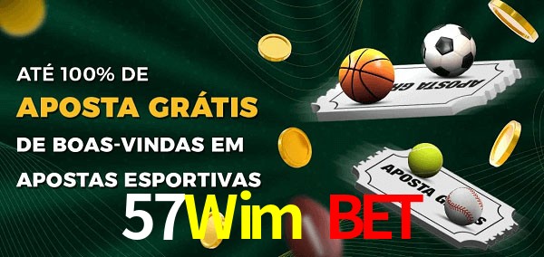 57Wim Bet Ate 100% de Aposta Gratis